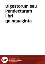 Portada:Digestorum seu Pandectarum libri quinquaginta