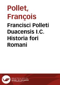 Portada:Francisci Polleti Duacensis I.C. Historia fori Romani