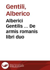 Portada:Alberici Gentilis ... De armis romanis libri duo