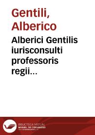 Portada:Alberici Gentilis iurisconsulti professoris regii Disputationes tres