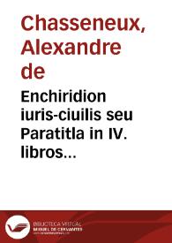Portada:Enchiridion iuris-ciuilis seu Paratitla in IV. libros Institutionum ;
