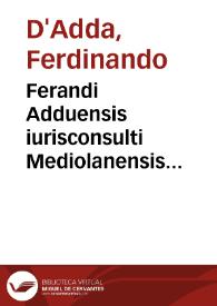 Portada:Ferandi Adduensis iurisconsulti Mediolanensis Explicationum libri duo