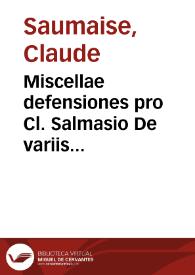 Portada:Miscellae defensiones pro Cl. Salmasio De variis observationibus et emendationibus ad ius Atticum et Romanum pertinentibus