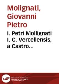 Portada:I. Petri Mollignati I. C. Vercellensis, a Castro Candeli, De venatione ferarum tractatus pars prima[-secunda]