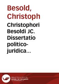 Portada:Christophori Besoldi JC. Dissertatio politico-juridica de foederum jure