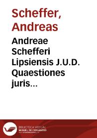 Portada:Andreae Schefferi Lipsiensis J.U.D. Quaestiones juris practicabiles :
