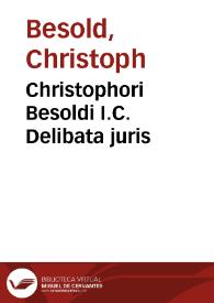 Portada:Christophori Besoldi I.C. Delibata juris