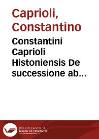 Portada:Constantini Caprioli Histoniensis De successione ab intestato commentaria