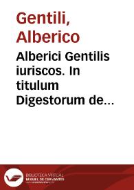 Portada:Alberici Gentilis iuriscos. In titulum Digestorum de verborum significatione commentarius