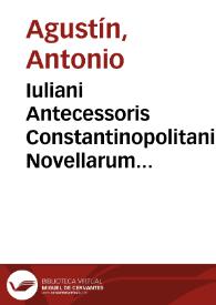 Portada:Iuliani Antecessoris Constantinopolitani Novellarum Iustiniani Imp. epitome