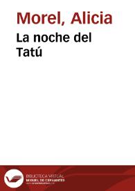 Portada:La noche del Tatú / Alicia Morel y musicalizadas por Antonia Schimidt y Tomás Thayer