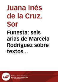 Portada:Funesta: seis arias de Marcela Rodríguez sobre textos de Sor Juana Inés de la Cruz. 04: Funesta. Del romance 19