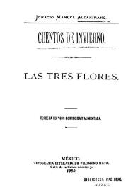 Portada:Las tres flores / Ignacio Manuel Altamirano