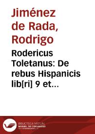 Portada:Rodericus Toletanus: De rebus Hispanicis lib[ri] 9 et Historia Romanorum, Osthrogothorum, Hunnorum, Alanorum, Siling[orum] Arabum, tº. 1, f[oli]o Caxon 5 [Manuscrito]