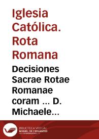 Portada:Decisiones Sacrae Rotae Romanae coram ... D. Michaele del Olmo Seguntino. ... Tomus primus [Manuscrito]