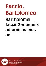 Portada:Bartholomei faccii Genuensis ad amicos eius ac familiares epistole incipiunt. [Manuscrito]