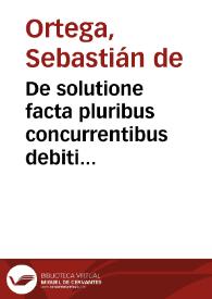 Portada:De solutione facta pluribus concurrentibus debiti causis, sive de imputatione solutionis et ordine eius.