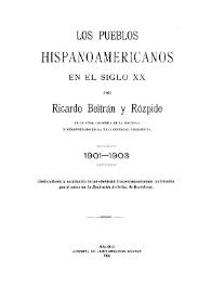 Portada:Los pueblos hispanoamericanos en el siglo XX : 1901-1903 / por Ricardo Beltrán y Rózpide