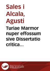 Portada:Turiae Marmor nuper effossum sive Dissertatio critica de Valentino Sodalicio vernarum colentium isidem