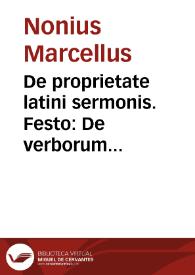 Portada:De proprietate latini sermonis. Festo: De verborum significatione. Terencio Varron: De lingua latina ; Analogia