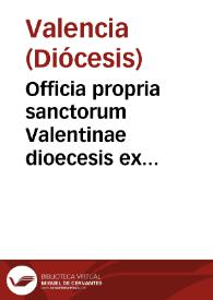Portada:Officia propria sanctorum Valentinae dioecesis ex apostolica concessione et auctoritate summorum pontificum... : pars hiemalis