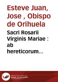 Portada:Sacri Rosarii Virginis Mariae : ab hereticorum calumniis defensio una cum mysteriis et bullis Romanorum pontificum