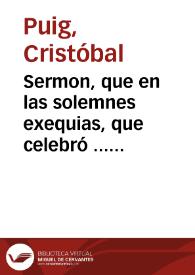 Portada:Sermon, que en las solemnes exequias, que celebró ... el Cabildo de la Santa Metropolitana Iglesia de Valencia por ... D. Andres Mayoral, arzobispo de la misma ...