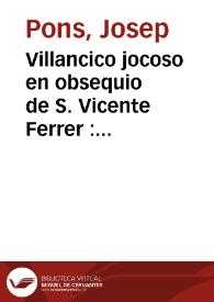 Portada:Villancico jocoso en obsequio de S. Vicente Ferrer : puesto en musica para un devoto