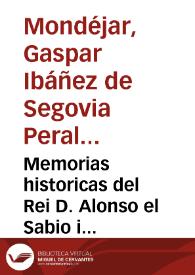 Portada:Memorias historicas del Rei D. Alonso el Sabio i observaciones a su chronica : obra postuma