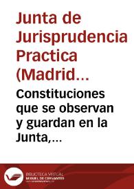 Portada:Constituciones que se observan y guardan en la Junta, y Academia de jurisprudencia practica : acordadas por los individuos que la componen ...