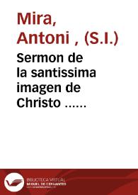 Portada:Sermon de la santissima imagen de Christo ... crucificado ... gloriosamente resucitada en la parroquial iglesia de San Salvador de ... Valencia ...