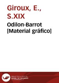 Portada:Odilon-Barrot [Material gráfico]