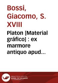 Portada:Platon [Material gráfico] : ex marmore antiquo apud Ios. Nic. de Azara