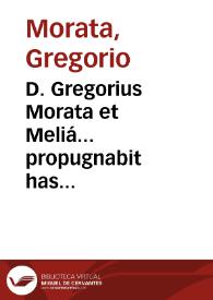 Portada:D. Gregorius Morata et Meliá... propugnabit has theologicas theses ex Guillelmi Estü in lib. I. Sent. Comment. Desumtas... 