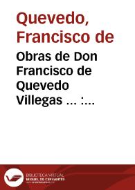 Portada:Obras de Don Francisco de Quevedo Villegas ... : tomo tercero en qual contiene todas sus poesias