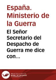 Portada:El Señor Secretario del Despacho de Guerra me dice con fecha de 27 del corriente que con la misma se ha servido el Rey dirigirle el decreto siguiente [Texto impreso] ..]