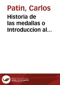 Portada:Historia de las medallas o Introduccion al conocimiento de esta ciencia [Texto impreso]