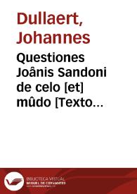 Portada:Questiones Joânis Sandoni de celo [et] mûdo [Texto impreso]