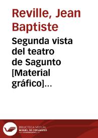 Portada:Segunda vista del teatro de Sagunto [Material gráfico] = Seconde vue du théâtre de Sagonte = Second view of the theatre of Sagonta