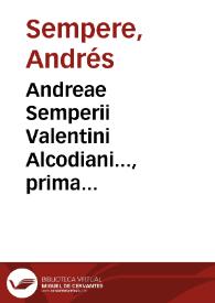 Portada:Andreae Semperii Valentini Alcodiani..., prima grammaticae Latinae institutio, tribus libris explicata... [Texto impreso]