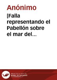 Portada:[Falla representando el Pabellón sobre el mar del Balneario de las Arenas en la plaza Lope de Vega] [Material gráfico] : [Valencia]