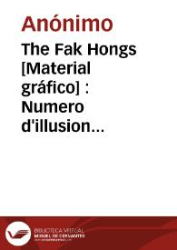 Portada:The Fak Hongs  [Material gráfico] : Numero d'illusion : Le plus grand du monde