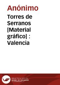 Portada:Torres de Serranos [Material gráfico] : Valencia
