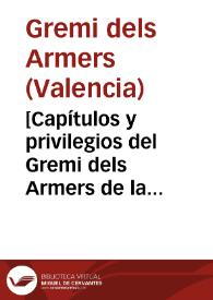 Portada:[Capítulos y privilegios del Gremi dels Armers de la ciudad de Valencia] [Manuscrito]