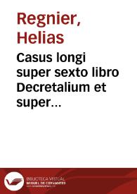 Portada:Casus longi super sexto libro Decretalium et super Clementinis [Texto impreso]