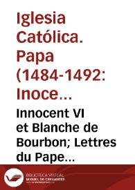 Portada:Innocent VI et Blanche de Bourbon; Lettres du Pape publiees d'apres les registres du Vatican