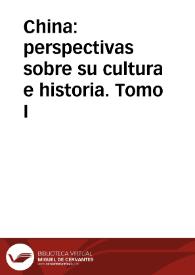 Portada:China: perspectivas sobre su cultura e historia. Tomo I / Romer Cornejo, compilador