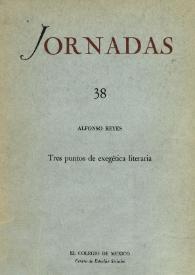 Portada:Tres puntos de exegética literaria / Alfonso Reyes