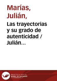 Portada:Las trayectorias y su grado de autenticidad / Julián Marías