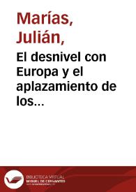 Portada:El desnivel con Europa y el aplazamiento de los problemas / Julián Marías